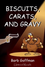 Biscuits, Carats and Gravy - Barb Goffman