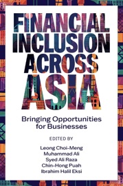 Financial Inclusion Across Asia - Leong Choi-Meng, Muhammad Ali, Syed Ali Raza, Chin-Hong Puah & Ibrahim Halil Eksi