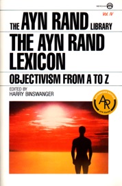 The Ayn Rand Lexicon - Ayn Rand & Harry Binswanger