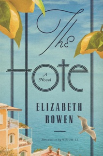 The Hotel by Elizabeth Bowen & Yiyun Li