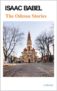 The Odessa Stories - Isaac Babel by Isaac Babel
