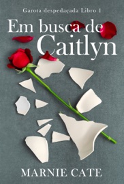 Em busca de Caitlyn - Marnie Cate