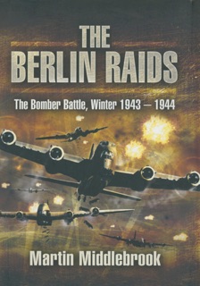 The Berlin Raids by Martin Middlebrook