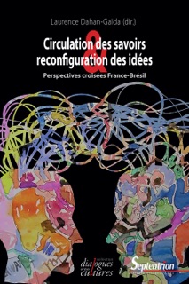 Circulation des savoirs et reconfiguration des idées by Laurence Dahan-Gaida