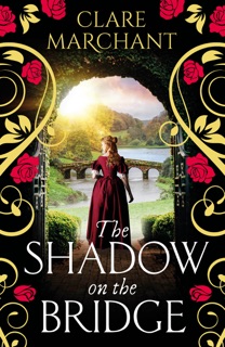 The Shadow on the Bridge by Clare Marchant