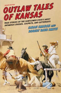 Outlaw Tales of Kansas by Sarah Smarsh & Robert Barr Smith