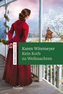 Kein Korb zu Weihnachten by Karen Witemeyer