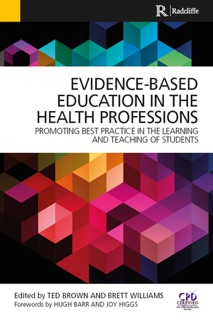 Evidence-Based Education in the Health Professions by Ted Brown & Brett Williams