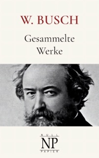 Wilhelm Busch by Wilhelm Busch & Jürgen Schulze