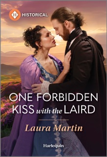 One Forbidden Kiss with the Laird by Laura Martin