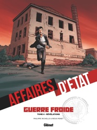 Affaires d'Etat - Guerre Froide - Tome 04 - Philippe Richelle & Régis Penet