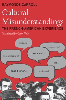 Cultural Misunderstandings by Raymonde Carroll
