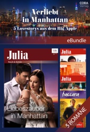 Verliebt in Manhattan - 5 Lovestorys aus dem Big Apple - Nina Singh, Laura Wright, Trish Wylie, Andrea Laurence, Tina Beckett, Robert Klohe, Susann Rauhaus & Sarah Heidelberger