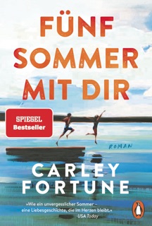 Fünf Sommer mit dir by Carley Fortune