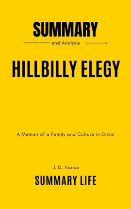 Hillbilly Elegy by J.D. Vance - Summary and Analysis