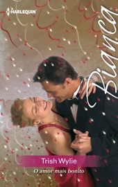 O amor mais bonito - Trish Wylie