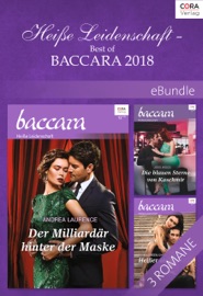 Heiße Leidenschaft - Best of Baccara 2018 - Maureen Child, Charlotte Gatow, Andrea Laurence, Susann Rauhaus, Joss Wood & Maike Claußnitzer