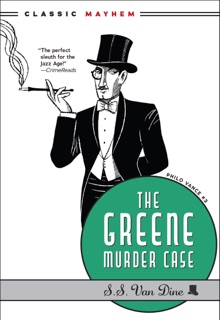 The Greene Murder Case by S. S. Van Dine