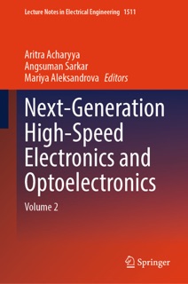 Next-Generation High-Speed Electronics and Optoelectronics by Aritra Acharyya, Angsuman Sarkar & Mariya Aleksandrova