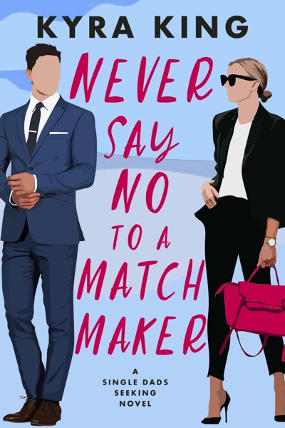 Never Say No to a Matchmaker