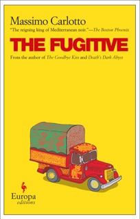 The Fugitive by Massimo Carlotto