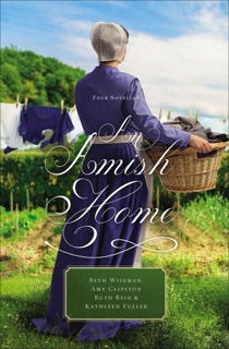 An Amish Home by Beth Wiseman, Amy Clipston, Ruth Reid & Kathleen Fuller