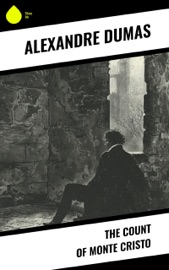 The Count Of Monte Cristo - Alexandre Dumas