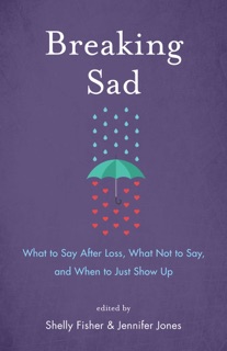Breaking Sad by Shelly Fisher & Jennifer Jones