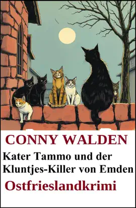 Read: Kater Tammo und der Kluntjes-Killer von Emden: Ostfrieslandkrimi Book