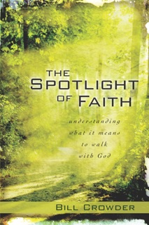 The Spotlight of Faith by Bill Crowder