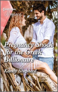 Pregnancy Shock for the Greek Billionaire by Kandy Shepherd