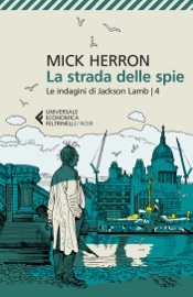 La strada delle spie Mick Herron