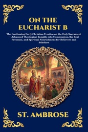 On the Eucharist B - St. Ambrose