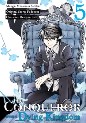 The Conqueror from a Dying Kingdom (Manga) Volume 5