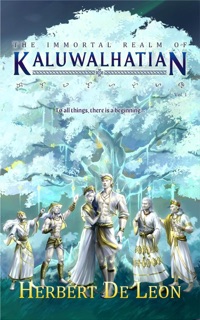The Immortal Realm of Kaluwalhatian Vol 1 by Herbert De Leon