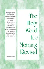 Being a Vessel unto Honor, a Fully Equipped Man of God, by Being Empowered in the Grace Which Is in Christ Jesus to Fully Accomplish Our Ministry in the Unique Ministry of God's Economy