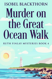 Murder on the Great Ocean Walk by Isobel Blackthorn