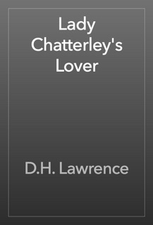 Lady Chatterley's Lover by D.H. Lawrence