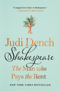 Shakespeare: The Man Who Pays the Rent by Judi Dench & Brendan O’Hea