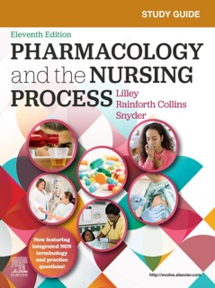 Study Guide for Pharmacology and the Nursing Process - E-Book by Linda Lane Lilley, Shelly Rainforth Collins & Julie S. Snyder