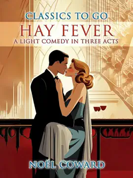 Hay Fever A Light Comedy In Three Acts
