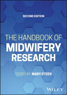 The Handbook of Midwifery Research by Mary Steen