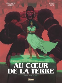 Au coeur de la Terre - Tome 02 by Jean-David Morvan, Rafael Ortiz & Edgar Rice Burroughs