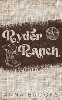 Ryder Ranch by Anna Brooks