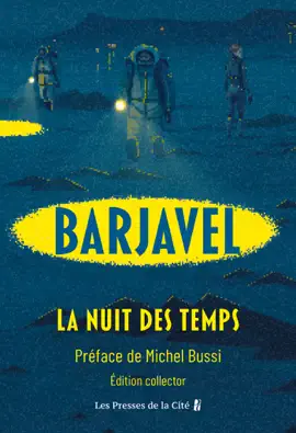 Read: La Nuit des temps : le Book chef-d'uvre de René Barjavel dans une édition préfacée par Michel Bussi
