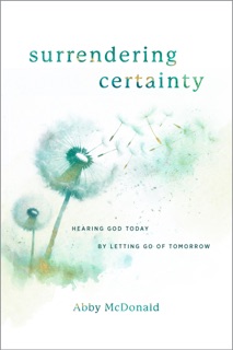 Surrendering Certainty by Abby McDonald