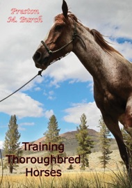 Training Thoroughbred Horses - Preston M. Burch
