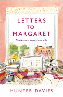 Letters to Margaret by Hunter Davies