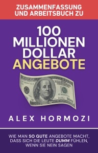 Zusammenfassung und Arbeitsbuch zu „100 Millionen Dollar Angebote“