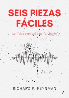 Seis piezas fáciles by Richard P. Feynman